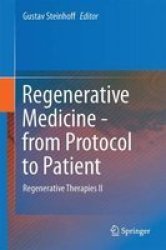 Regenerative Medicine - From Protocol To Patient - 5. Regenerative Therapies II Hardcover 3RD Ed. 2016