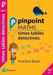 Pinpoint Maths Times Tables Detectives Year 2 - Practice Book Paperback