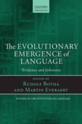 The Evolutionary Emergence Of Language - Evidence And Inference Paperback