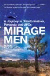 Mirage Men: A Journey into Disinformation, Paranoia and UFOs