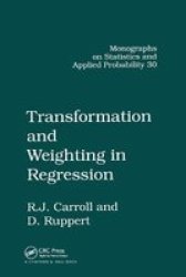 Transformation And Weighting In Regression Paperback