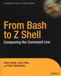 From Bash To Z Shell - Conquering The Command Line Paperback 1ST Corrected Ed. Corr. 2ND Printing