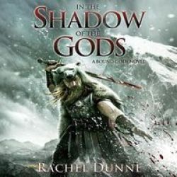 In The Shadow Of The Gods - A Bound Gods Novel Standard Format Cd