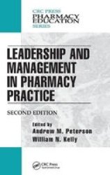 Leadership And Management In Pharmacy Practice Second Edition Hardcover 2ND New Edition