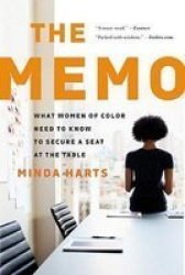 The Memo - What Women Of Color Need To Know To Secure A Seat At The Table Paperback
