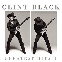 Greatest Hits II By Clint Black 2001-11-19
