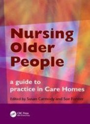 Nursing Older People: A Guide to Practice in Care Homes