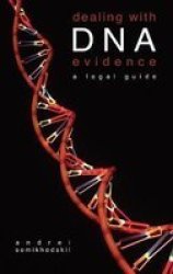 Dealing with DNA Evidence: A Legal Guide