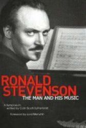 Ronald Stevenson: The Man and his Music. A Symposium.