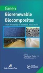 Green Biorenewable Biocomposites - From Knowledge To Industrial Applications Hardcover