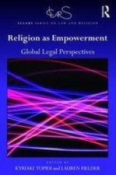 Religion As Empowerment - Global Legal Perspectives Hardcover