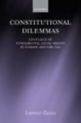 Constitutional Dilemmas - Conflicts of Fundamental Legal Rights in Europe and the USA