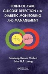 Point-of-care Glucose Detection For Diabetic Monitoring And Management Paperback