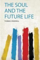 The Soul And The Future Life Paperback