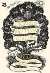A Treasury Of British Folklore - Maypoles Mandrakes And Mistletoe Hardcover