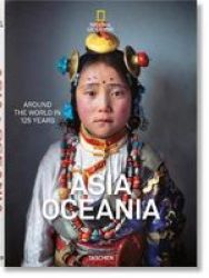National Geographic. Around The World In 125 Years. Asia&oceania Hardcover