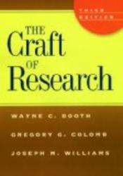 The Craft of Research, Third Edition Chicago Guides to Writing, Editing, and Publishing