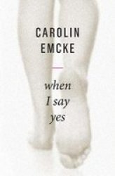 When I Say Yes Paperback