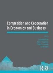 Competition And Cooperation In Economics And Business - Proceedings Of The Asia-pacific Research In Social Sciences And Humanities Depok Indonesia November 7-9 2016: Topics In Economics And Business Hardcover