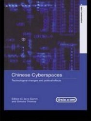 Chinese Cyberspaces - Technological Changes And Political Effects Paperback