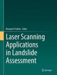 Laser Scanning Applications In Landslide Assessment Hardcover 1ST Ed. 2017