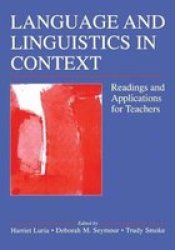 Language and Linguistics in Context - Readings and Applications for Teachers