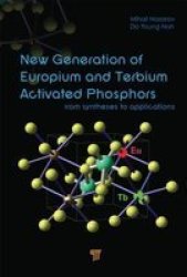 New Generation Of Europium- And Terbium-activated Phosphors - From Syntheses To Applications Hardcover