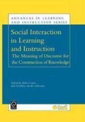 Social Interaction in Learning and Instruction, v. 9 - The Meaning of Discourse for the Construction of Knowledge
