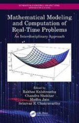 Mathematical Modeling And Computation Of Real-time Problems - An Interdisciplinary Approach Hardcover