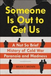 Someone Is Out To Get Us - Brian Brown Hardcover