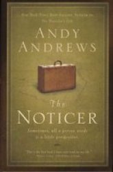 The Noticer: Sometimes, all a person needs is a little perspective.