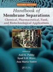 Handbook Of Membrane Separations - Chemical Pharmaceutical Food And Biotechnological Applications Hardcover 2nd Revised Edition