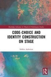 Code-choice And Identity Construction On Stage Hardcover