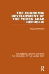 The Economic Development Of The Yemen Arab Republic Paperback