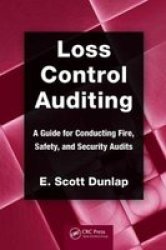 Loss Control Auditing - A Guide For Conducting Fire Safety And Security Audits Hardcover