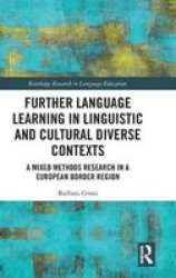 Further Language Learning In Linguistic And Cultural Diverse Contexts - A Mixed Methods Research In A European Border Region Hardcover
