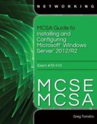 Mcsa Guide To Installing And Configuring Microsoft Windows Server 2012 R2 Exam 70-410 Paperback