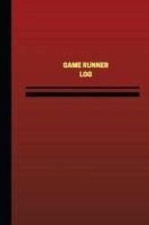 Game Runner Log Logbook Journal - 124 Pages 6 X 9 Inches - Game Runner Logbook Red Cover Medium Paperback
