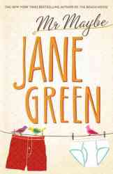 Mr. Maybe: A Novel by Jane Green