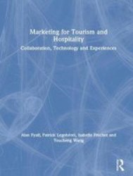 Marketing For Tourism And Hospitality - Collaboration Technology And Experiences Hardcover
