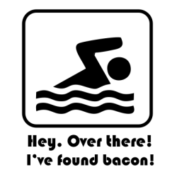 Hey. Over There I've Found Bacon White