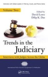 Trends In The Judiciary Volume Two - Interviews With Judges Across The Globe Volume Two Hardcover