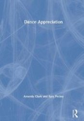 Dance Appreciation Hardcover
