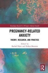 Pregnancy-related Anxiety - Theory Research And Practice Hardcover