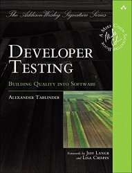 Developer Testing: Building Quality Into Software Addison-wesley Signature Series Cohn