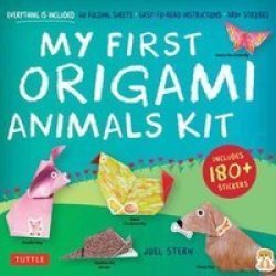 My First Origami Animals Kit - Everything Is Included: 60 Folding Sheets Easy-to-read Instructions 180+ Stickers Origami Kit With Book 60 Papers 17 Projects And 180+ Stickers Paperback