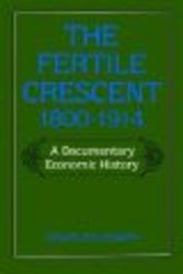 The Fertile Crescent, 1800-1914 - A Documentary Economic History