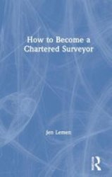 How To Become A Chartered Surveyor Hardcover