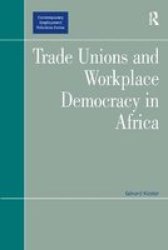 Trade Unions and Workplace Democracy in Africa