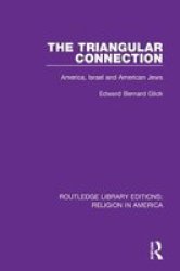 The Triangular Connection - America Israel And American Jews Paperback